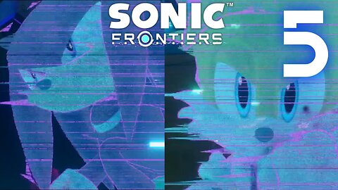 Sonic Frontiers: The Final Horizon - Part 5