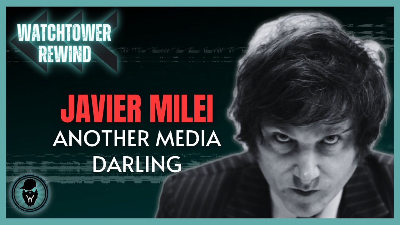 Javier Milei: Another Media Darling