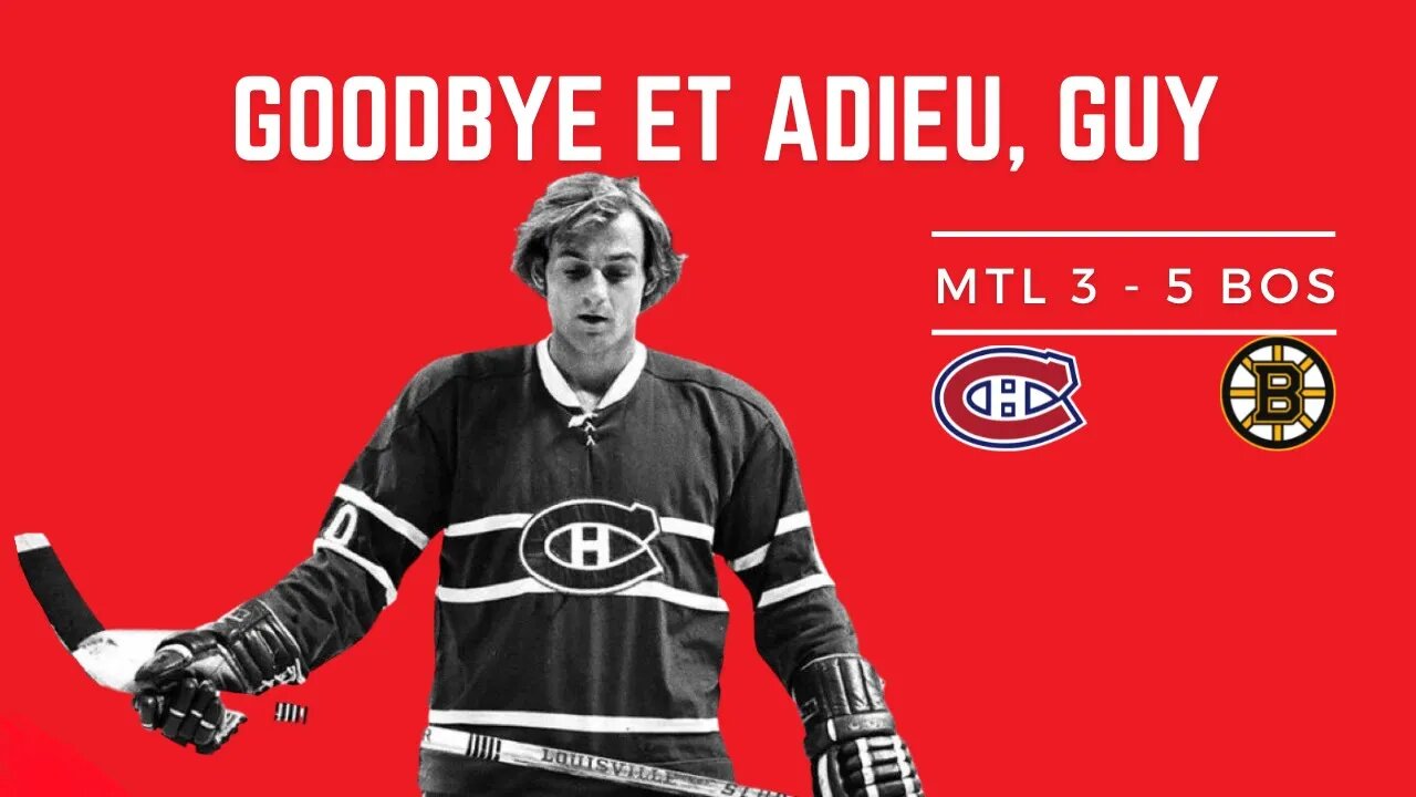 GOODBYE ET ADIEU, GUY | MTL 3-5 BOS | MATCH REVIEW