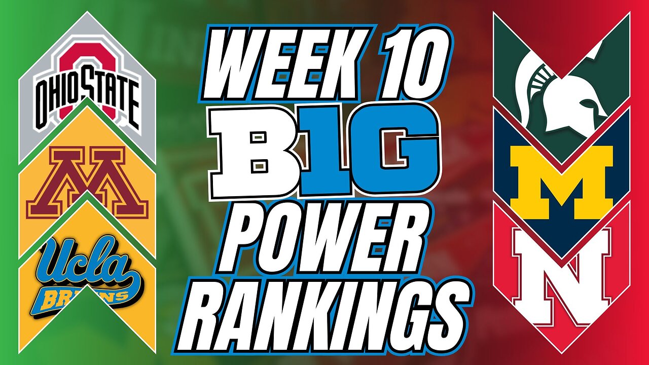 Ranking the Big Ten Teams From BEST to WORST After Week 10