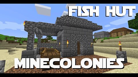 Minecraft Minecolonies -The Colony ep 20 - The Stone Fishing Hut