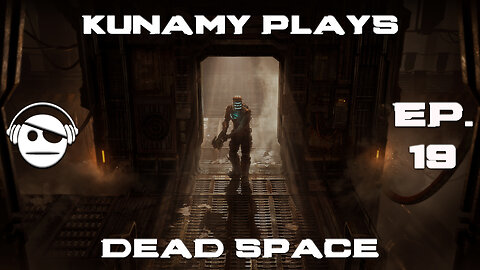 Dead Space Remake | Ep. 19 | Final | Kunamy Master Plays