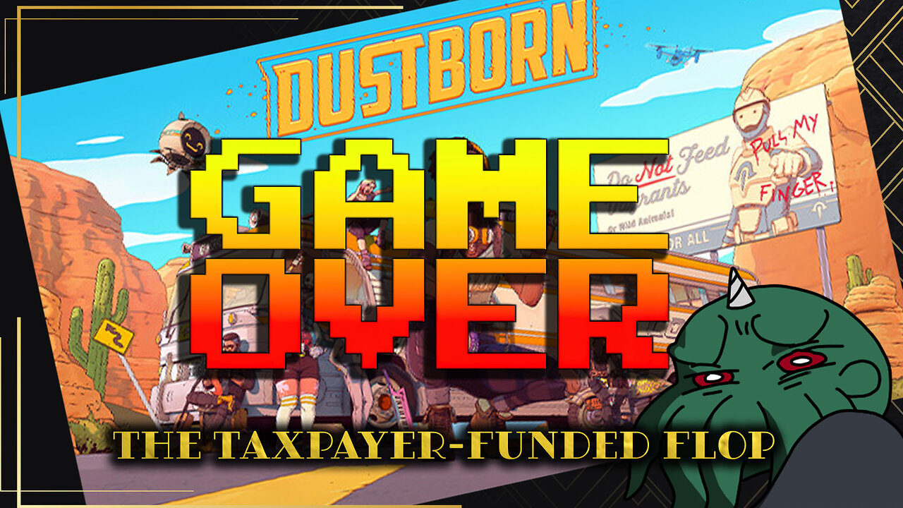 Dustborn - Game Over: The Taxpayer-Funded Flop