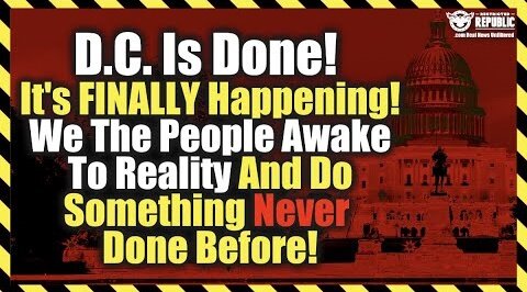 D.C. Is Done! It’s Finally Happening! We the People Awake to Reality and Just Did Something Never Done Before!