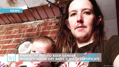 Parent Fights To Keep Gender Identification Off Baby’s Birth Certificate