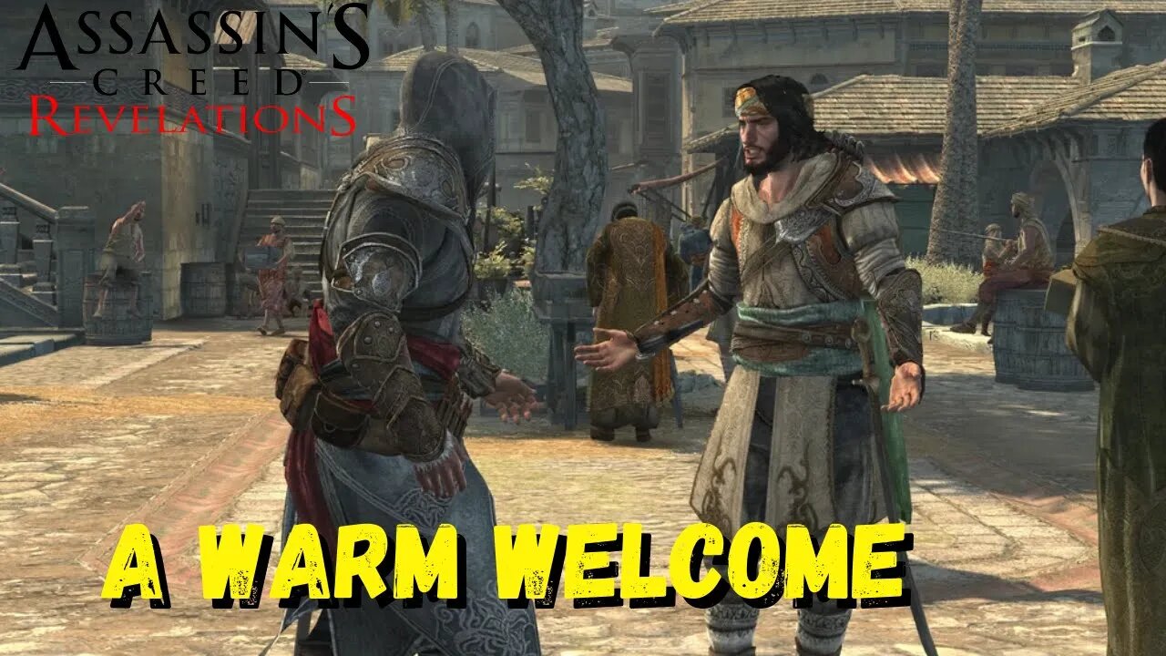 A Warm Welcome | Assassin's Creed Revelations - The Ezio Collection
