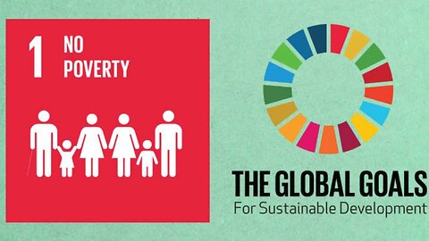 The Hard Truth About The United Nations Sustainable Development Goals: SDG 1 - No Poverty