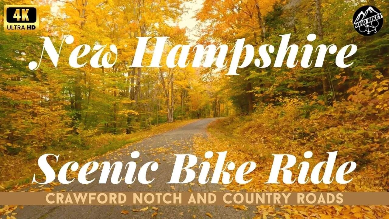 New Hampshire Fall Foliage 2022 Cycling Tour Crawford Notch, Autumn in New England 4K Relaxation