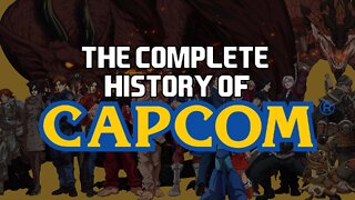 The COMPLETE History of Capcom