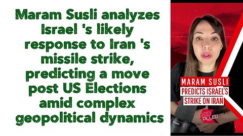 Maram Susli analyzes Israel 's likely response to Iran 's missile strike