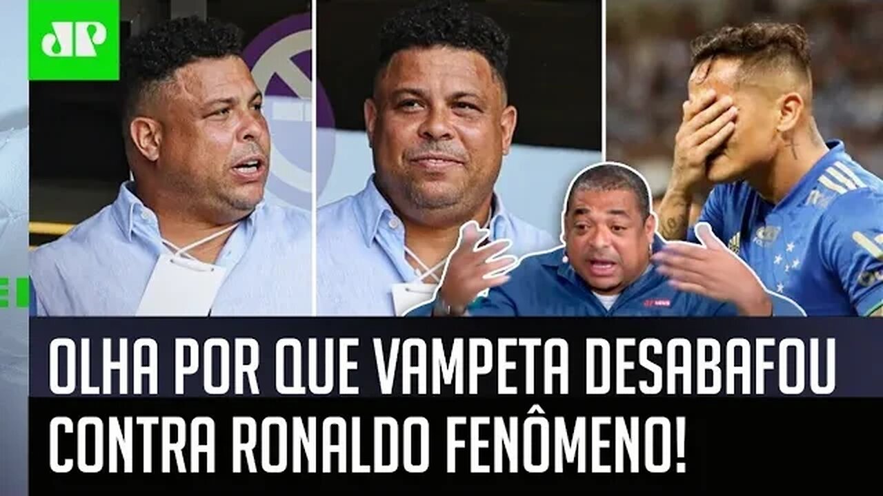 "EU FALO MESMO! POR#@, o RONALDO..." OLHA por que Vampeta DESABAFOU contra o Fenômeno!