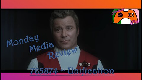 Monday Media Review ~ 765874 - Unification