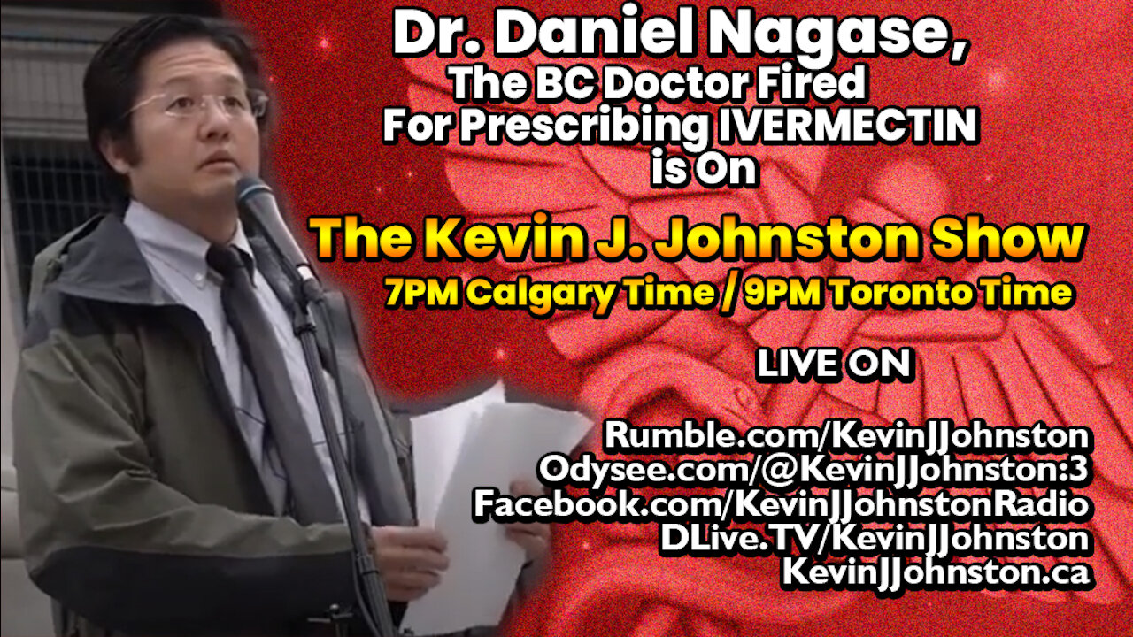 Dr. Daniel Nagase, Fired For Prescribing Ivermectin - COVID 19 Info. The Kevin J. Johnston Show