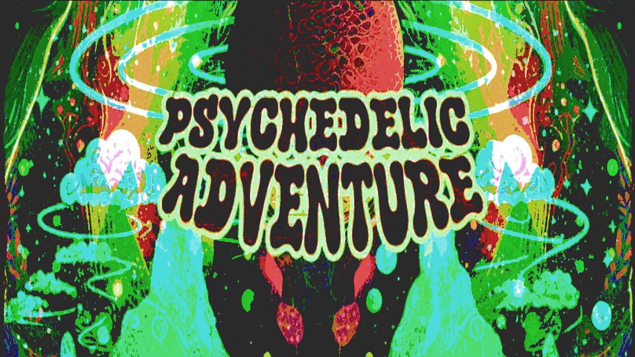 Psychedelic Adventure