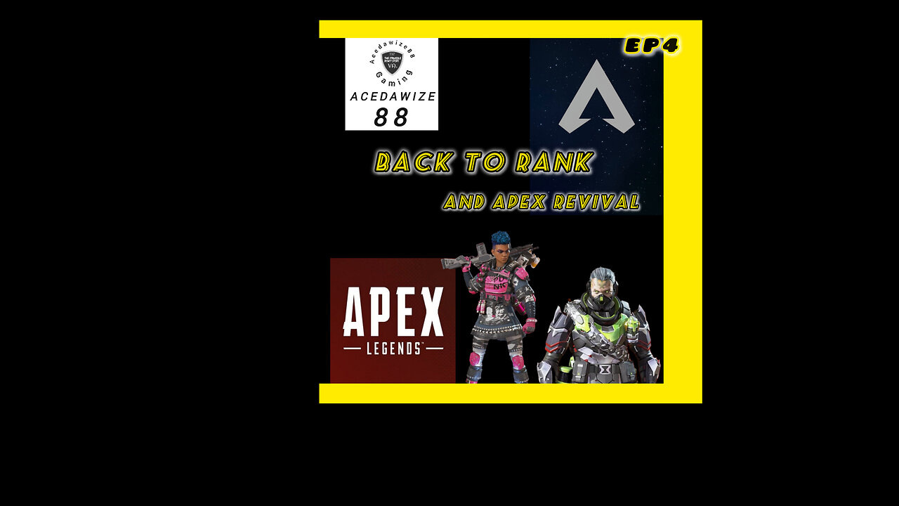 Ep4 back to Rank and a little of apex resurgence.