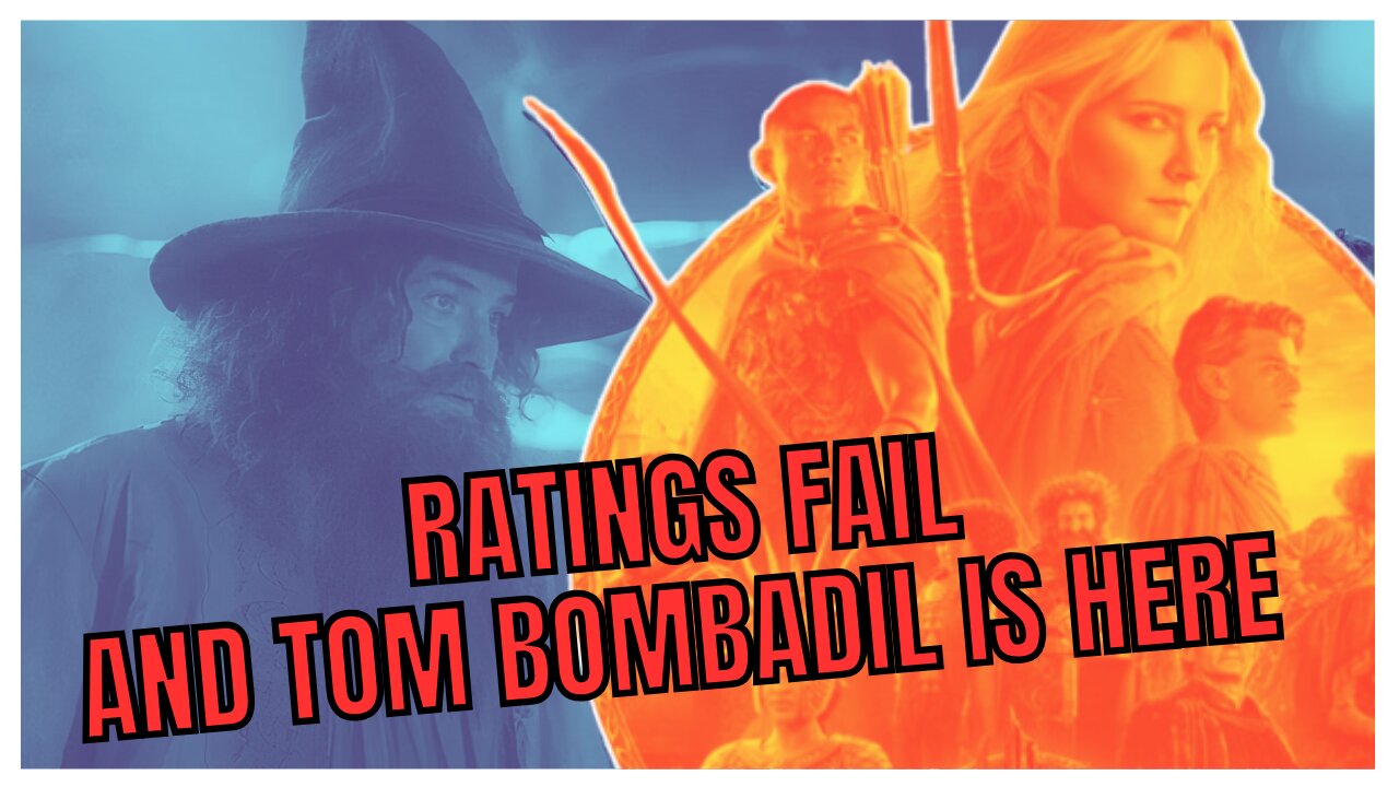 rings of power RATINGS failed Tom Bombadil is here