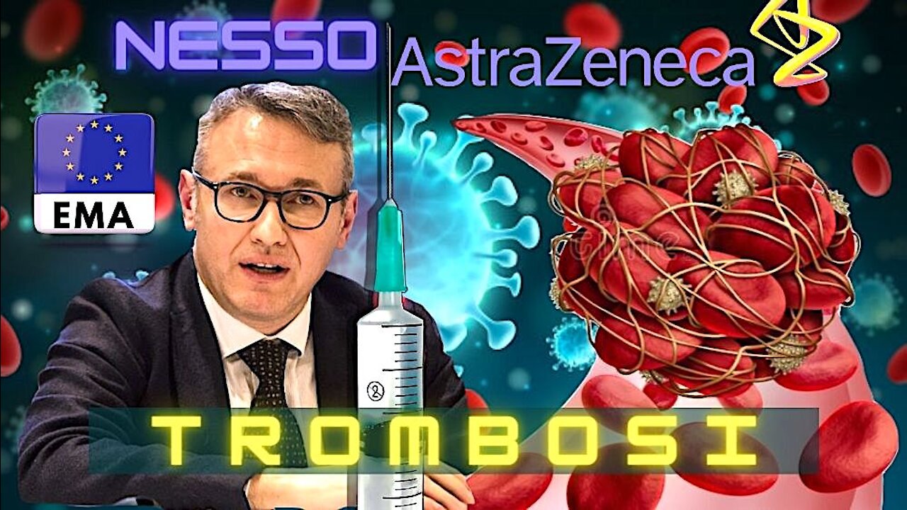 ALTO FUNZIONARIO DELL’EMA CONFERMA IL NESSO TRA TROMBOSI E VACCINO ASTRAZENECA