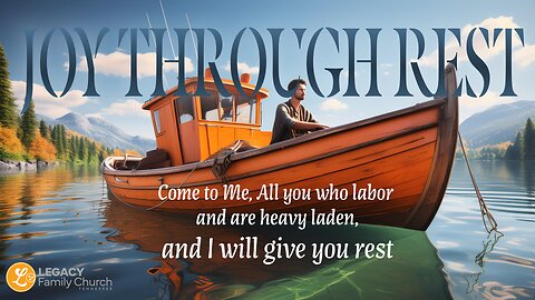 "Joy Through Rest" – Pastor Jared Zinda | Legacy Family Church Tennessee