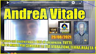 AndreA Vitale 29 - 08 - 2021 - 15 MINUTI PER CAMBIARE LA VIBRAZIONE ++++
