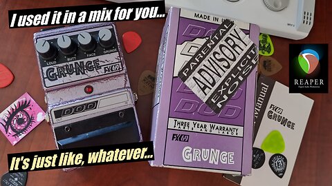 DOD Grunge FX69 = Thrash Metal song!