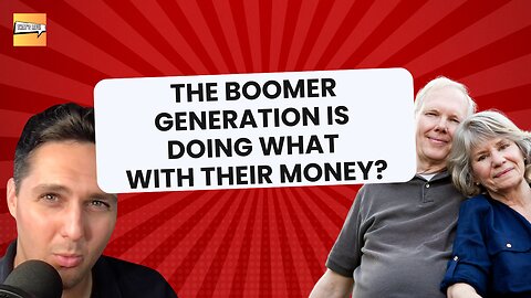 The Boomer Generation Is Doing What With Their Money? | That's Life Ep. 16