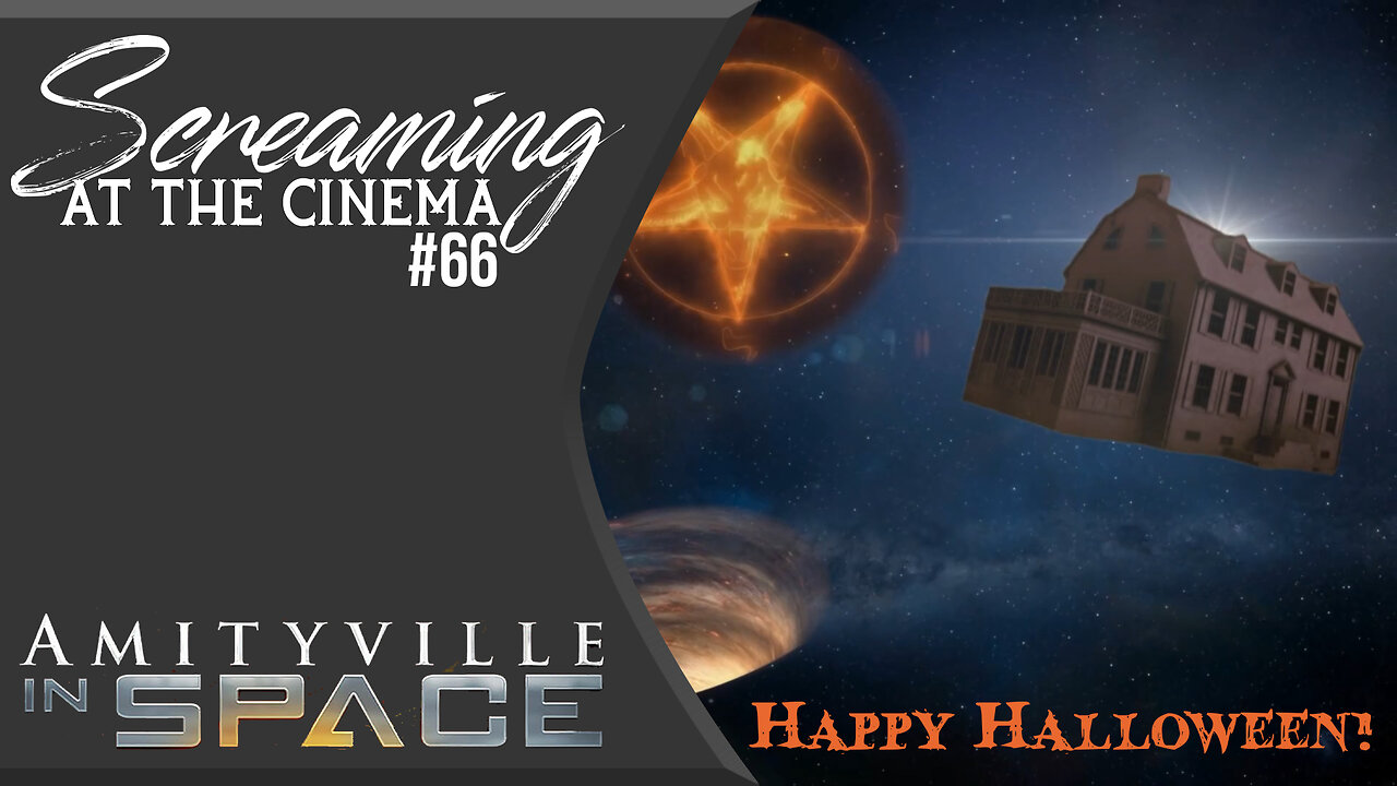 Screaming at the Cinema #66 Amityville in Space