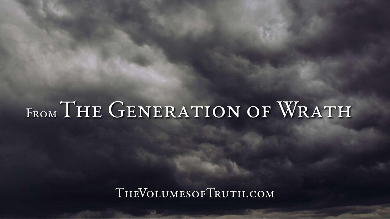 Excerpt from: THE GENERATION OF WRATH - "Judgment is set and ready to be poured out!"