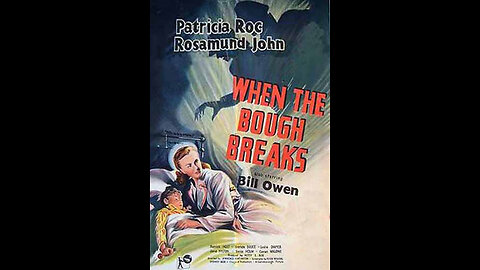 When the Bough Breaks (1947) | Directed by Lawrence Huntington