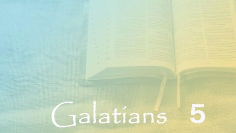 Galatians - Chapter 5