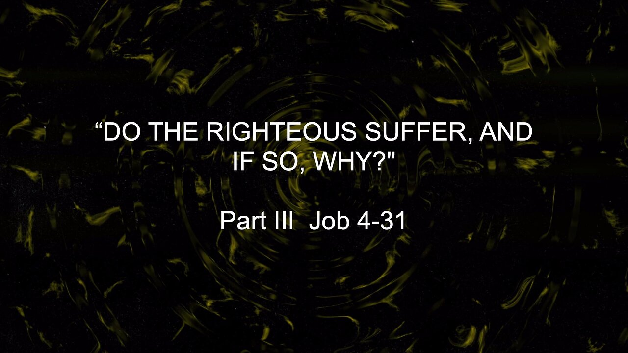 Do The Righteous Suffer, And If So, Why ? - Part III | Jubilee Worship Center