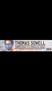 Thomas Sowell: Common Sense in a Senseless World