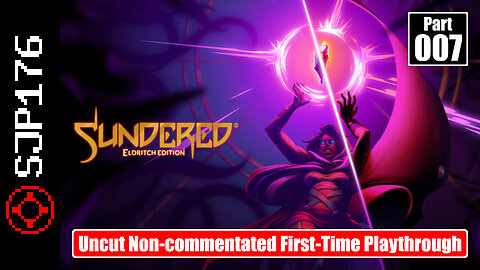 Sundered: Eldritch Edition—Part 007—Uncut Non-commentated First-Time Playthrough