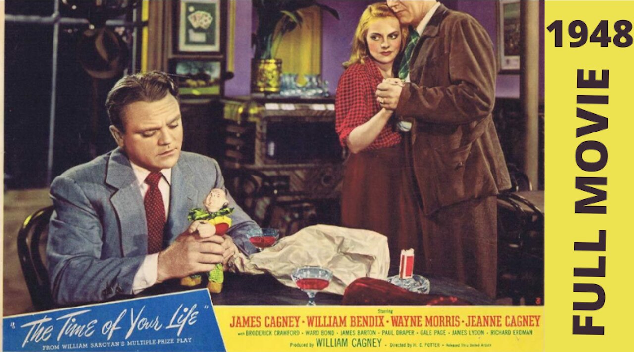 The Time of Your Life 1948 Starring James Cagney (Full Movie)