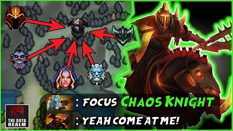 How To Make Your Enemy CRY With Chaos Knight