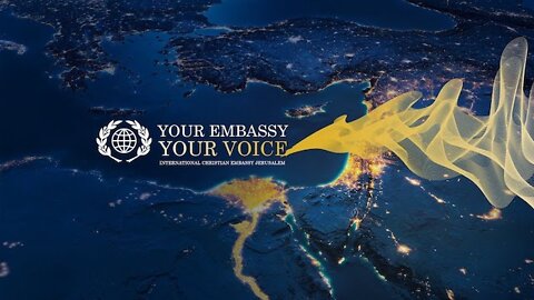 International Christian Embassy Jerusalem (ICEJ) || Your Embassy Your Voice !!