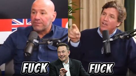 Musk, Tucker & Dana White All Tell The Liberal Mob To 'Go F**k Yourself'