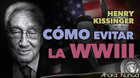 Kissinger explica cómo evitar la Tercera Guerra Mundial | Respetar a China y Rusia es vital