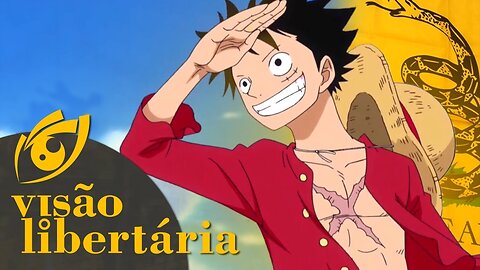 O Libertarianismo em One Piece - HD | Visão Libertária - 11/05/20 | ANCAPSU