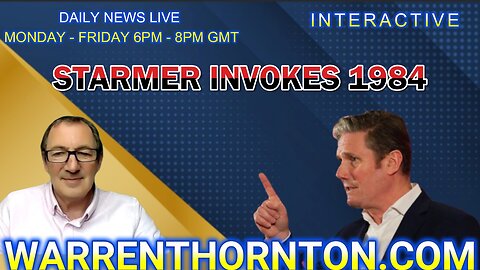 STARMER INVOKES 1984 WITH WARREN THORNTON