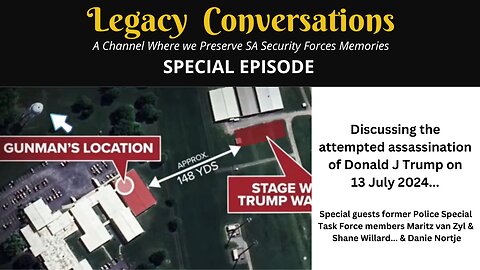 Special Episode - Former Special Task Force Operators on the Donald J Trump Assassination Attempt