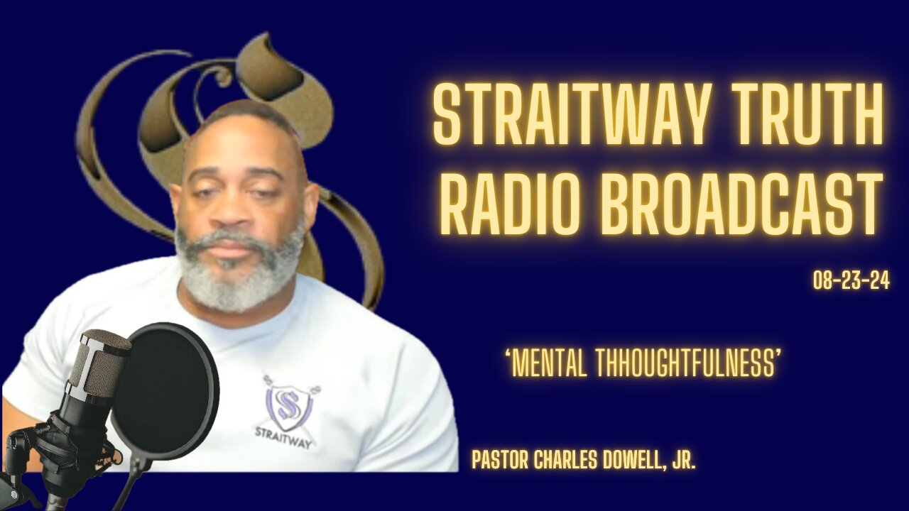 Straitway Truth Radio Broadcast 2024-08-23