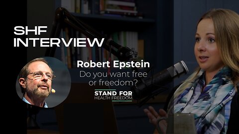 Stand for Health Freedom Interviews Robert Epstein | Vote for Health Freedom