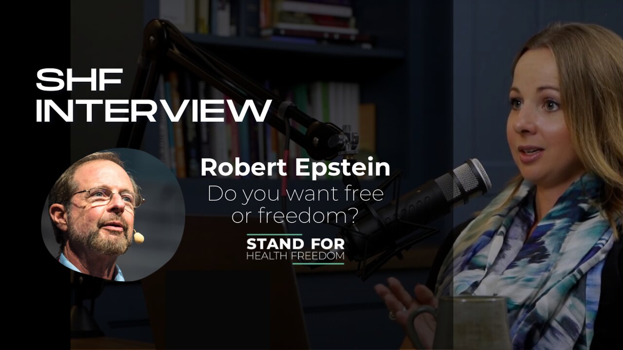 Stand for Health Freedom Interviews Robert Epstein | Vote for Health Freedom