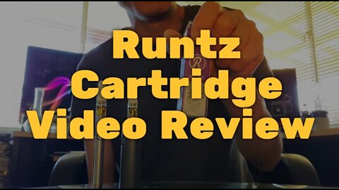 Runtz Cartridge Video Review