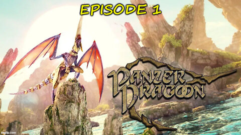 Panzer Dragoon Episode 1