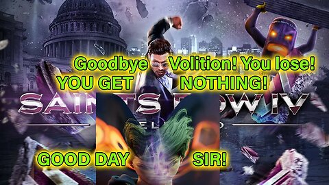 Saints Row 4 post mortem stream | Good Bye Volition, the consumer Wins!