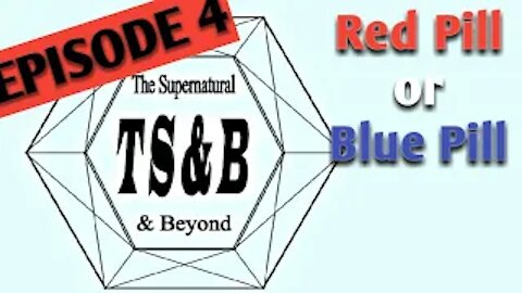 The Firmament: Episode 4 Red Pill or Blue Pill