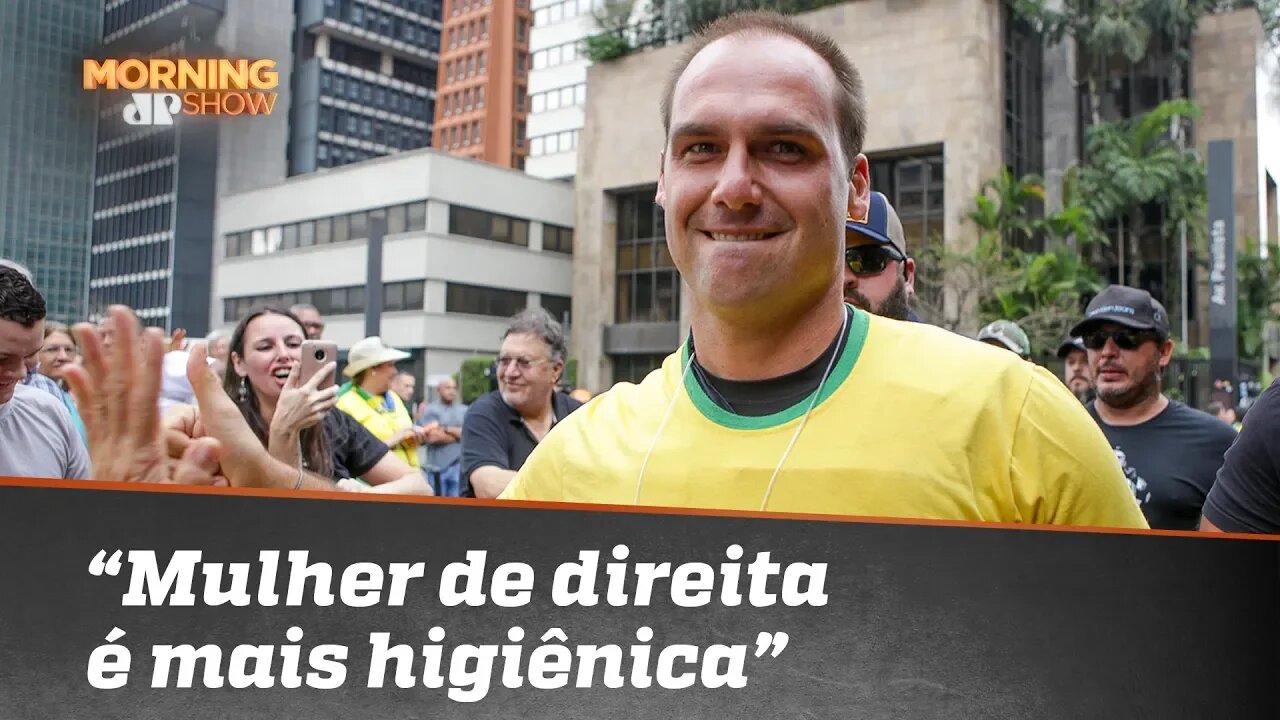 Eduardo Bolsonaro: “Mulher de direita é mais bonita e higiênica”