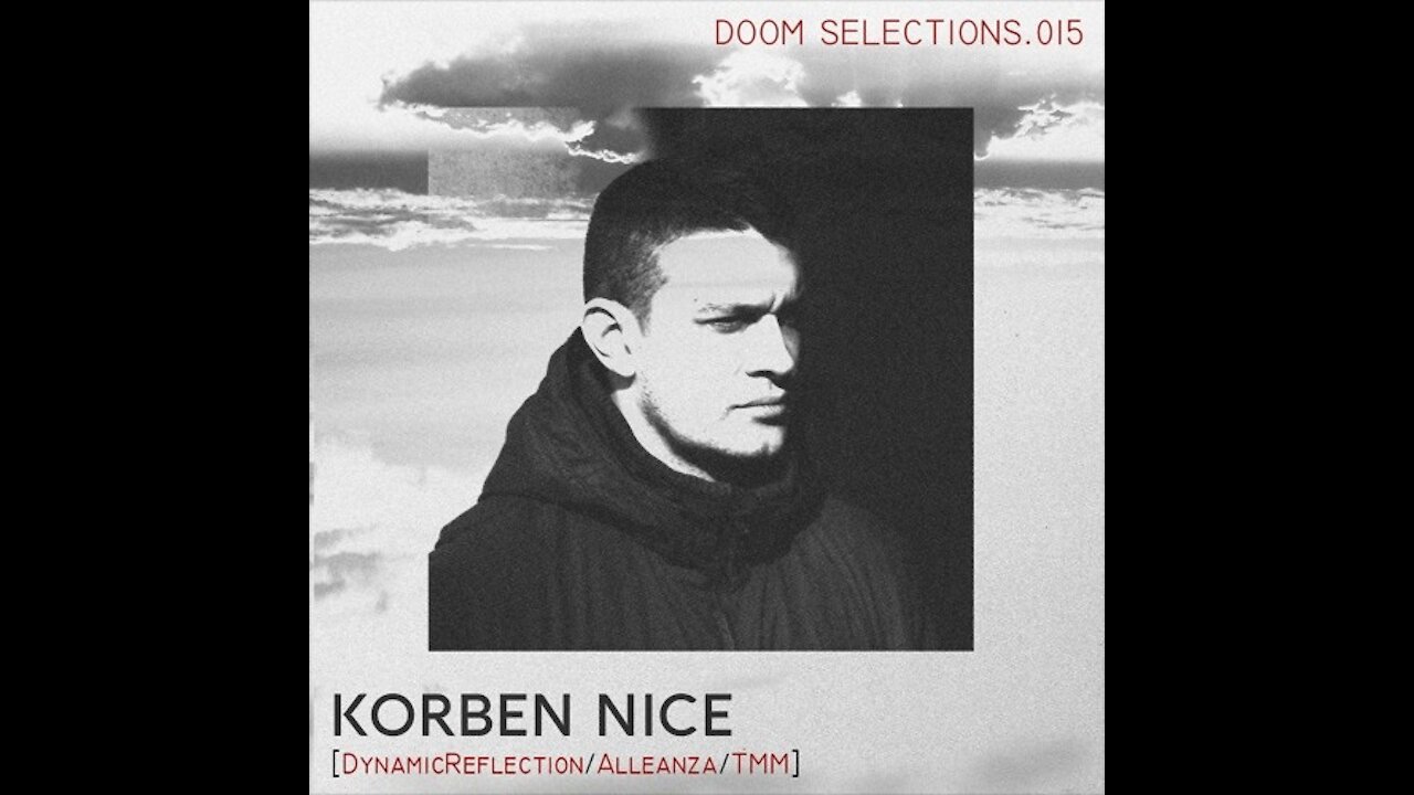 Korben Nice @ DOOM Selections #015