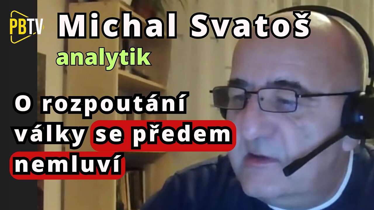 Michal Svatoš: Ten, kdo chystá válku, mluví o tom, že je nutné se bránit.